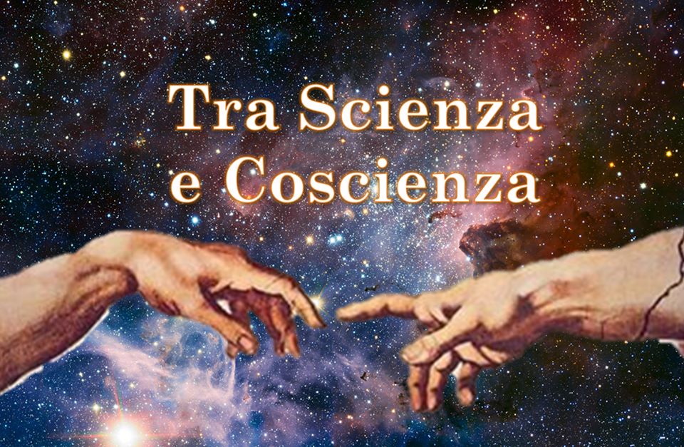 Tra Scienza e Coscienza