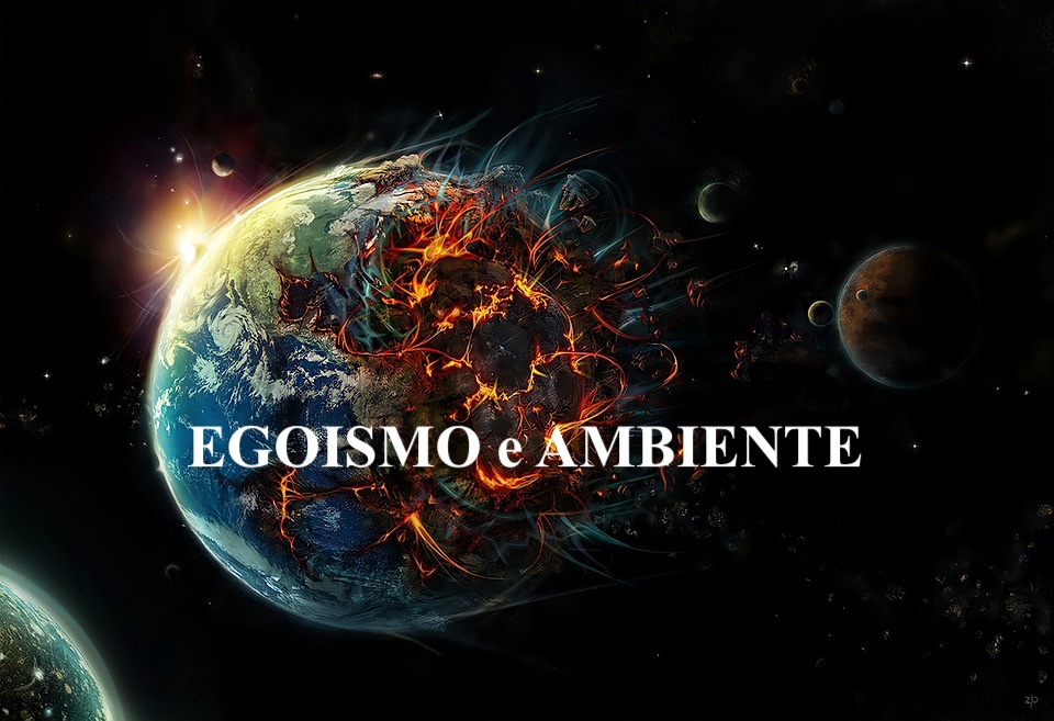 Egoismo e Ambiente