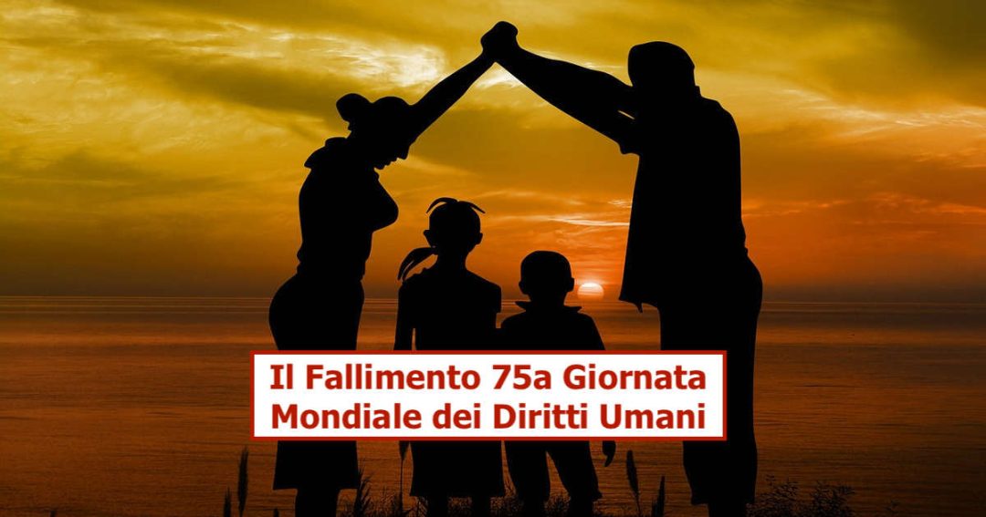 Il fallimento della 75a Giornata Mondiale dei Diritti Umani