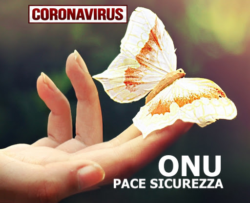 ONU: Appello Pace e Sicurezza e Guerra al Covid-19. Il 2020 tra Biodiritti calpestati, Scienza divisa e Fede riscoperta.