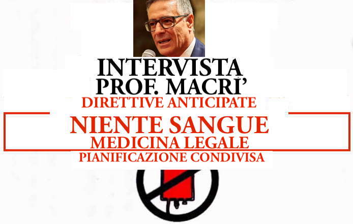 Prof. Macrì – Intervista DAT NIENTE SANGUE – Pianificazione Condivisa Cure