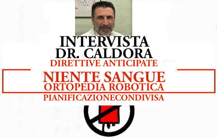 Dr. Caldora Ortopedia Robotica senza trasfusioni Intervista